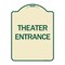Signmission Designer Series Theater Entrance, Tan & Green Heavy-Gauge Aluminum Sign, 24" x 18", TG-1824-24431 A-DES-TG-1824-24431 - alternate 1